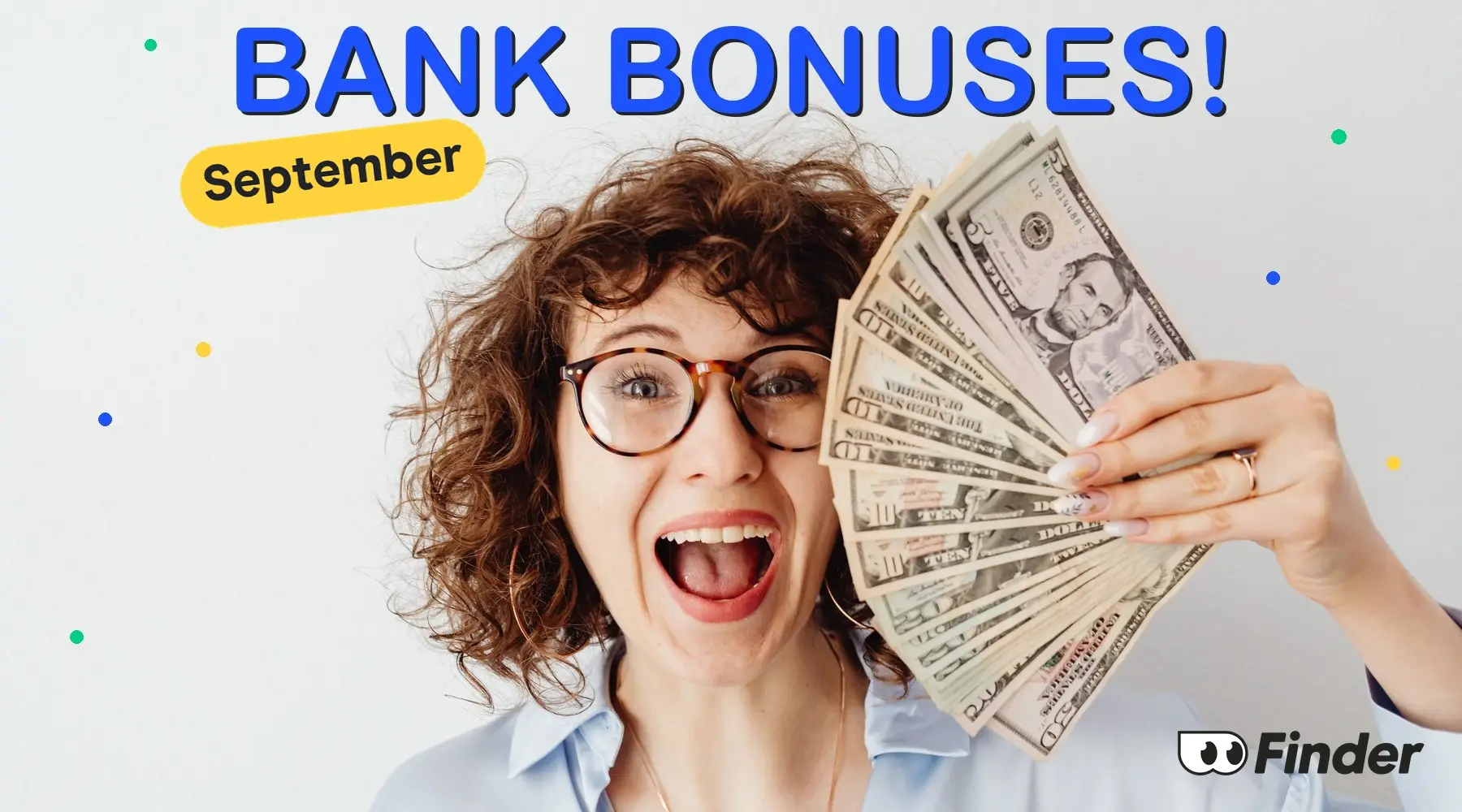 A happy, excited woman holding a fan of cash next to her face with the words September Bank Bonuses